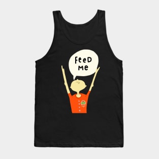 Feed me! Tank Top